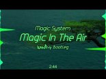 MAGIC SYSTEM - Magic In The Air (Kandy Bootleg)