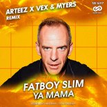 Fatboy Slim - Ya Mama (Arteez x VeX & Myers Radio Edit)