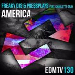 Freaky DJ's & PressPlays Feat. Charlotte Gray - America (Tydyckov Remix)