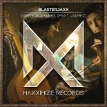 BlasterJaxx feat. Jamez - Party All Week (Original Mix)