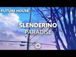 Slenderino - Paradise