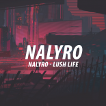NALYRO - Lush Life (Original Mix)