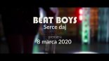 Beat Boys - Serce daj 2020