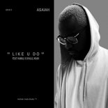 Asaiah Feat. Hamali X Khalil Noah - Like You Do (Original Mix)