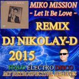 MIKO MISSION - Let It Be Love (DJ NIKOLAY-D)