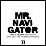Armin van Buuren vs. Tempo Giusto - Mr. Navigator (Steve Aoki's 'I Am The Captain Now' Remix)