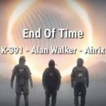 K-391, Alan Walker & Ahrix - End of Time (Que & Rkay Bootleg)