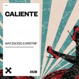 Watzgood, Earstrip - Caliente (Extended)