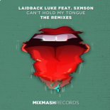 Laidback Luke Feat. SXMSON - Can't Hold My Tongue (Laidback Luke Extended Dub Mix)