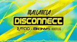 Mallancia - Disconnect (RafCio x BR3NVIS Bootleg)