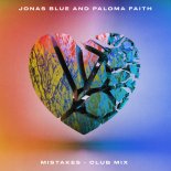 Jonas Blue & Paloma Faith - Mistakes (Club Mix)