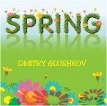 Dmitry Glushkov - Spring (Original Mix)