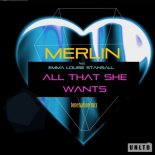 Merlin Feat. Emma Louise Stansall - All That She Wants (Original Mix)