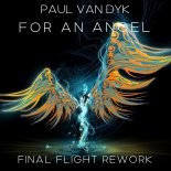 Paul van Dyk - For An Angel (Final Flight Rework)