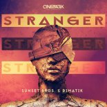 Sunset Bros. & Dimatik - Stranger (Original Mix)