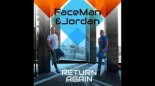 Faceman & Jordan - Return Again (RainDropz! Remix)