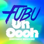Fubu - Uh Oooh (Redondo In The Club Extended Remix)