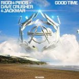 Riggi & Piros x Dave Crusher & JackMar - Good Time (Extended Mix)