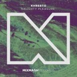 Khrebto - Naughty Pleasure (Extended Mix)