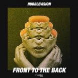 Hubblevision - Front To The Back (Original Mix)