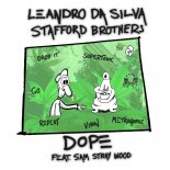 Leandro Da Silva & Stafford Brothers - Dope (Original Mix)