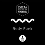 Purple Disco Machine - Body Funk (Extended Mix)
