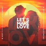 G.Key & AlexMINI - Let's Make Love (Radio Version)