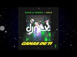 Wisin & Yandel, Sech - Ganas de Ti (Dj Nev Remix)