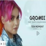 Gromee Feat. Marta Gałuszewska - Ten Moment