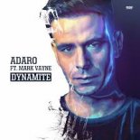 Adaro feat. Mark Vayne - Dynamite (Original Mix)