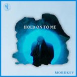 Mordkey - Hold On To Me (Extended Mix)