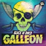 Slice N Dice - Galleon (CLXRB vs LAAGS Bootleg)