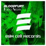 Bloodfury - Tokyo Nights (Original Mix)