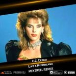 C.C. Catch - Like a Hurricane (MIXTRELL Remix)
