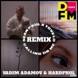 Sean Paul & Tove Lo - Calling On Me (Vadim Adamov & Hardphol Remix)