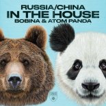BOBINA & ATOM PANDA - China In The House (Radio Edit)