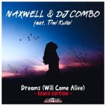 Naxwell & Dj Combo Feat. Timi Kullai - Dreams [will Come Alive] (Dan Kers Remix Edit)
