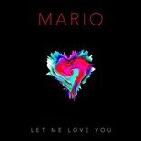 Mario - Let Me Love You (Anniversary Edition)