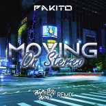 Pakito - Moving On Stereo (Barthezz Brain Remix)
