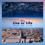 ALM feat. Nahys, Ice Tha One & Emmi Mae - Live Ur Life