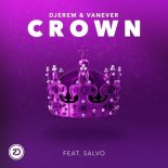Djerem, Vanever Feat. Salvo - Crown