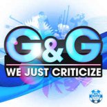 G&G - We Just Criticize (Radio Mix)