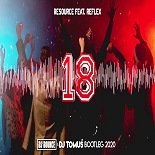 Resource feat. Reflex - 18 (DJ Bounce & DJ TomUś Bootleg)