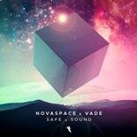 Novaspace, Vade - Safe Sound (Original Mix)