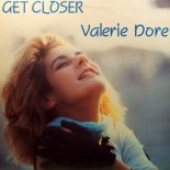Valerie Dore - Get Closer (Original Vocal Version)