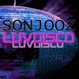 Sonjooz - Luvdisco (Vilain Bébé Edit)