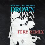 Martin Garrix & Clinton Kane - Drown (Fery Remix)