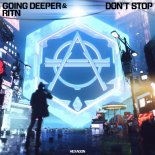 Going Deeper & RITN - Don't Stop (Extended Mix)