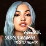 Mabel - Boyfriend (Tiesto Remix)
