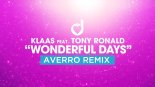 Klaas Ft. Tony Ronald - Wonderful Days (Averro Extended Remix)